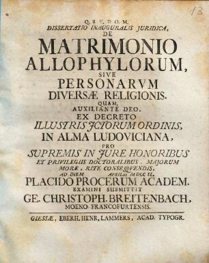 Dissertatio Inauguralis Juridica, De Matrimonio Allophylorum, Sive Personarum Diversae Religionis