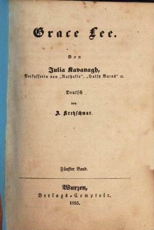 Grace Lee : Von Julia Kavanagh. Deutsch von A. Kretzschmar, 5