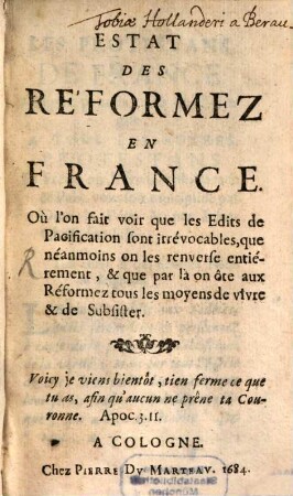 Estat Des Reformez En France : Ou l'on fait voir que les Edits de Pacification sont irrevocables, que neanmoins on les renverse entierement, ..., [1]