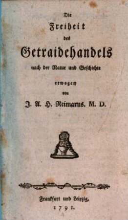 Die Freiheit des Getraidehandels nach der Natur und Geschichte erwogen