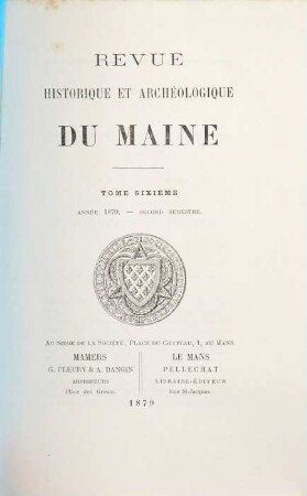 Revue historique et archéologique du Maine. 6. 1879