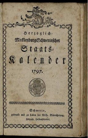 1797: Herzoglich-Mecklenburg Schwerinscher Staats-Kalender 1797.