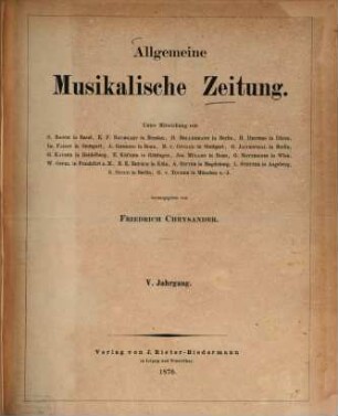 Allgemeine musikalische Zeitung. 5. 1870