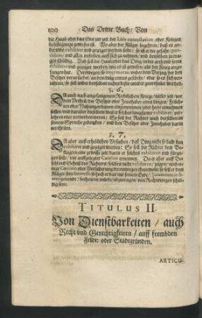 Titulus II. Von Dienstbarkeiten/ auch Recht und Gerechtigkeiten/ auff frembden Feldt: oder Stadtgründen.
