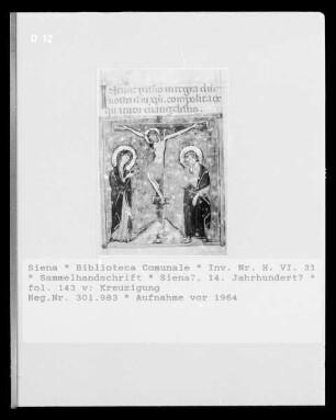 Sammelhandschrift — Kreuzigung / Initiale I, Folio fol. 143 v