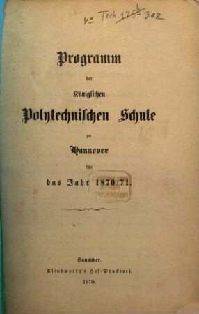 Programm der Königlichen Polytechnischen Schule zu Hannover : für das Jahr ... 1870/71
