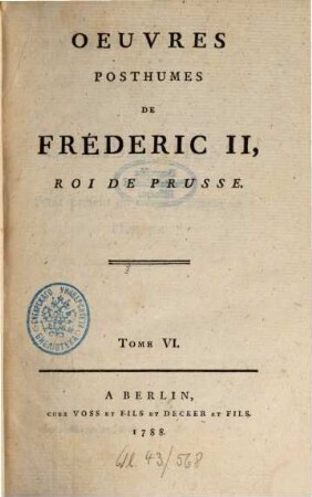 Oeuvres Posthumes De Fréderic II., Roi De Prusse, 6. Considérations sur l'état présent du Corps politique de l'Europe