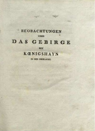 Beobachtungen Ueber Das Gebirge Bey Kœnigshayn In Der Oberlausiz