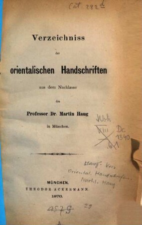 Verzeichnis der orientalischen Handschriften aus dem Nachlasse des Professor Dr. Martin Haug in München