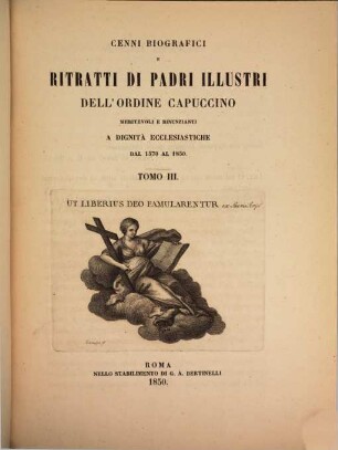Cenni biografici e ritratti di padri illustri dell'Ordine Capuccino : sublimati alle dignità ecclesiastiche dal 1581 al 1804. 3