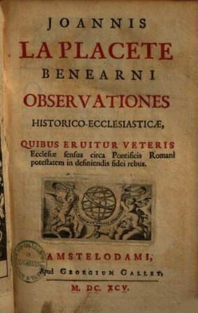 Observationes historico-ecclesiasticae, quibus eruitur veteris ecclesiae sensus circa pontificis Romani potestatem in definiendis fidei rebus