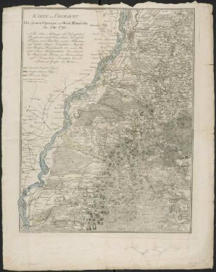 Karte und Übersicht Der ganzen Operation am Obern Rheinstrohm im Jahr 1793 : nebst allen Stellungen der Königlichen Preussischen und Kayserlichen Königliche Truppen und Batallien unter Führung und Befehl Seiner Königlichen Majestät von Preussen,Hernachmahls aber unter Befehl Seiner Hochfürstlichen Durchlaucht des Regierenden Herzog von Braunschweig und Kayserliche Königliche General Lieutnant Graffen von Wurmser