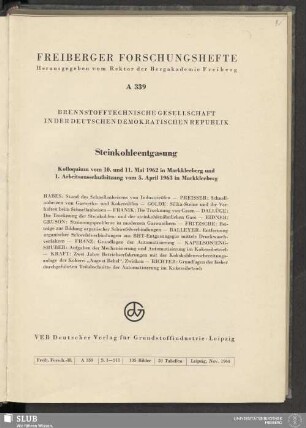 Steinkohleentgasung : Kolloquium vom 10. und 11. Mai 1962 in Markkleeberg und 1. Arbeitsausschusssitzung vom 5. April 1963 in Markkleeberg