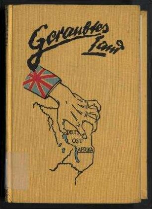 Geraubtes Land - Durchs freie Südafrika ins bedrohte Deutsch-Ost