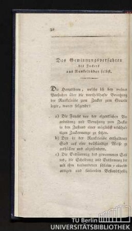 Das Gewinnungsverfahren des Zuckers aus Runkelrüben selbst.