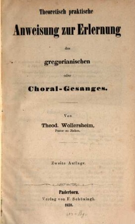 Theoretisch-praktische Anweisung zur Erlernung des gregorianischen oder Choral-Gesanges
