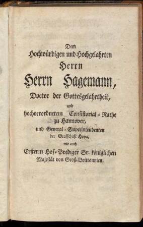 Dem Hochwürdigen und Hochgelahrten Herrn Herrn Hagemann, [...]