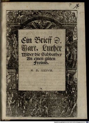 Ein Brieff D. M. Luther Wider die Sabbather : An einen guten Freund
