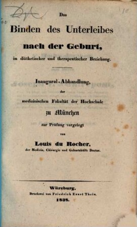 Das Binden des Unterleibes nach der Geburt : in diäthetischer und therapeutischer Beziehung ; Inaugural-Abhandlung