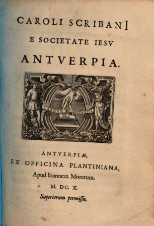 Caroli Scribani[i] E Societate Iesv Antverpia