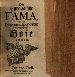 Die europäische Fama, welche den gegenwärtigen Zustand der vornehmsten Höfe entdecket. 220. 1719 (1720)