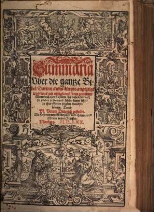 Summaria über die gantze Bibel das alt und newe Testament