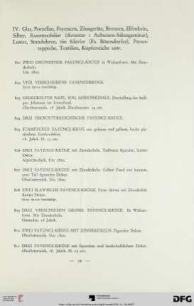 Glas, Porzellan, Fayencen, Zinngeräte, Bronzen, Elfenbein, Silber, Kunstmobiliar (darunter I Aubusson-Salongarnitur), Luster, Standuhren, ein Klavier (Fa. Bösendorfer), Perserteppiche, Textilien, Kupferstiche usw. (Nr. 801-965)