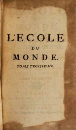 L' Ecole Du Monde, Ou Instruction D'Un Pere A Un Fils, Touchant La Maniere Dont Il Faut vivre dans le Monde, 3