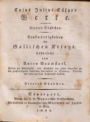 Cajus Julius Caesar's Werke, 4. Denkwürdigkeiten des Gallischen Kriegs ; 4