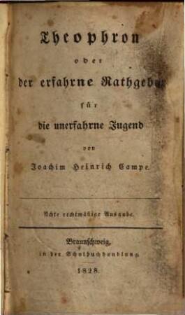 Theophron oder der erfahrne Rathgeber für die unerfahrne Jugend