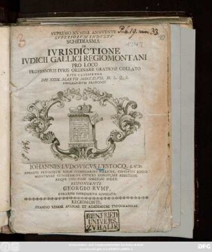Svpremo Nvmine Annvente Svperiorvm Indvltv Schediasma De Ivrisdictione Ivdicii Gallici Regiomontani ... Die XXIII. Martii MDCCXLVII. ...