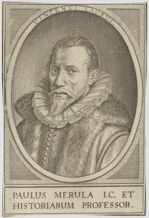 Bildnis des Paulus Merula, I.C. et Historiarum Professor