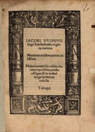 Jacobi VVimpfelingii Selestadiensis Eleganti[a]e maiores