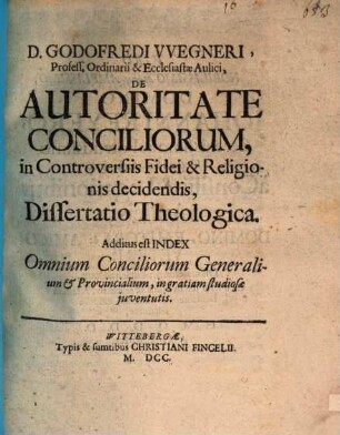 De autoritate conciliorum in controversiis fidei et religionis decidendis diss. theol.