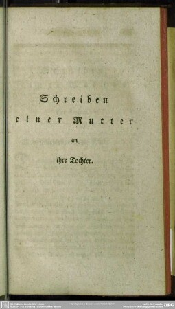 [II.] Schreiben einer Mutter an ihre Tochter