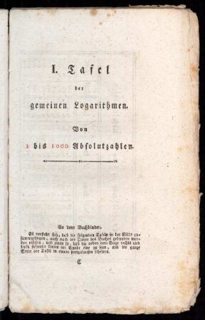 I. Tafel der gemeinen Logarithmen. Von 1 bis 1000 Absolutzahlen.