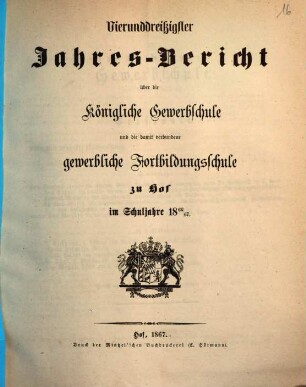 Jahresbericht über die Königliche Gewerbschule und die damit verbundene Fortbildungsschule zu Hof : im Schuljahre ... 1866/67 (1867)