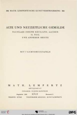 Band 2: Nachlass Joseph Geuljans, Aachen und anderer Besitz: Alte und neuzeitliche Gemälde : mit 7 Lichtdrucktafeln ; [5. November 1936] (Katalog Nr. 382)