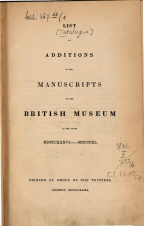 List of additions to the manuscripts in the British Museum : in the years .., 1. 1836/40 (1843)