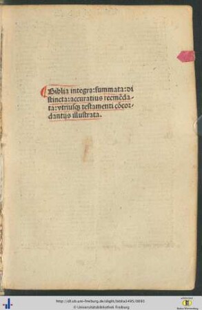 Biblia integra, summata, distincta, accuratius reemēdata, vtriusq[ue] testamenti cōcordantijs illustrata