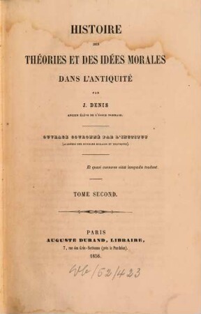 Histoire des théories et des idées morales dans l'antiquité : ouvrage couronné par l'institut Académie des Sciences morales et politiques, 2