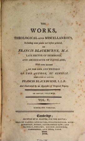 The works, theological and miscellaneous, including some pieces, not before printed : with some account of the life and writings of the author. 5