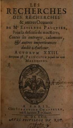Les recherches des recherches et autres oeuvres de M. Etienne Pasquier