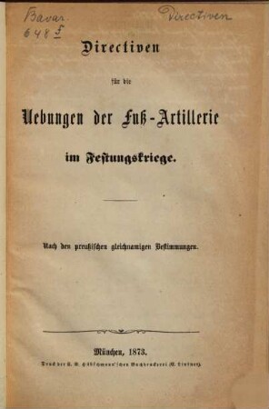 Directiven für die Uebungen der Fuß-Artillerie im Festungskriege : nach den preußischen gleichnamigen Bestimmungen