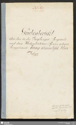 Grubenbericht über das in der Freyberger Bergamts und deren Hohenbirkner Revier gelegne Berggebaeude Jung himmlisch Heer Fdgr. - 17.7088 4.