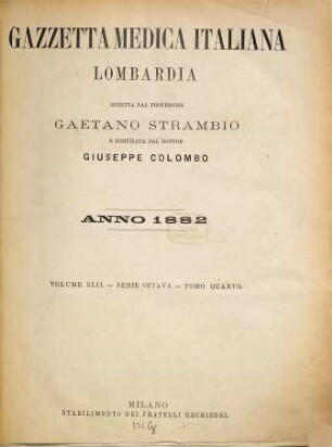 Gazzetta medica italiana, Lombardia. 42 = Ser. 8, T. 4. 1882