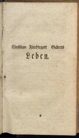 Christian Fürchtegott Gellerts Leben.