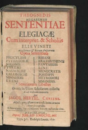 Theognidis Megarensis Sententiae Elegiacae : Cum interpret. & Scholiis Eliae Vineti