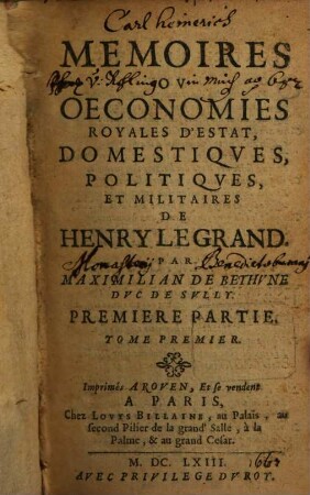 Memoires ov oeconomies royales d'estat, domestiqves, politiqves et militaires de Henry Le Grand, 1,[1]