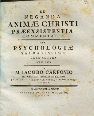 De neganda animae Christi praeexsistentia comentatio ceu psychologiae sacratissimae pars altera